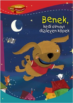 Benek, Kedi Olmayı Düşleyen Köpek
