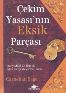 Çekim Yasası’nın Eksik Parçası
