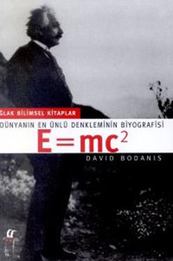 Dünyanın En Ünlü Denkleminin Biyografisi E=mc2