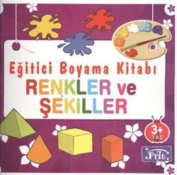 Eğitici Boyama Kitabı - Renkler ve Şekiller