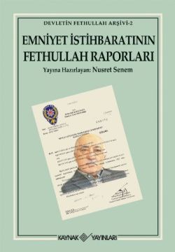 Emniyet İstihbaratının Fethullah Raporları