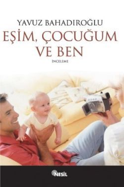 Eşim Çocuğum ve Ben