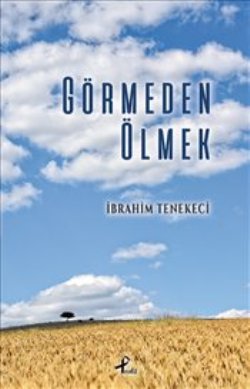 Görmeden Ölmek
