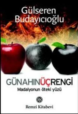 Günahın Üç Rengi - Madalyonun Öteki Yüzü