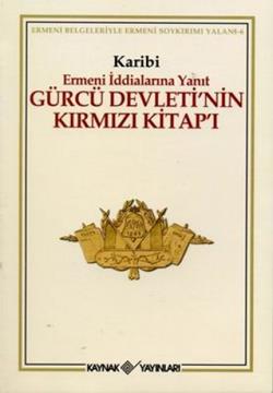 Gürcü Devleti’nin Kırmızı Kitap’ı Ermeni İddialarına Yanıt