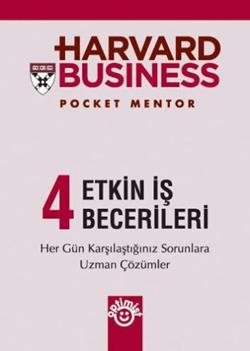 Harvard Business 4 - Etkin İş Becerileri