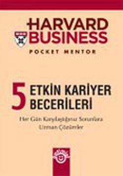 Harvard Business 5 - Etkin Kariyer Becerileri