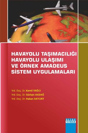Havayolu Taşımacılığı Havayolu Ulaşımı Ve Örnek Amadeus Sistem Uygulamaları