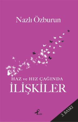 Haz ve Hız Çağında İlişkiler