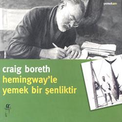 Hemingway’le Yemek Bir Şenliktir