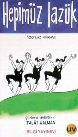 Hepimüz Lazük "100 Laz Fıkrası"