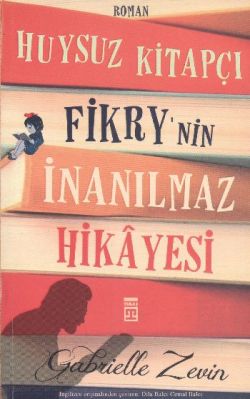 Huysuz Kitapçı Fikry'nin İnanılmaz Hikâyesi