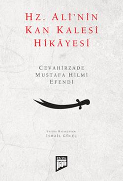 Hz. Ali’nin Kan Kalesi Hikayesi