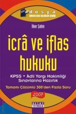 İcra ve İflas Hukuku  KPSS - Adli Yargı Hakimliği Sınavlarına Hazırlık