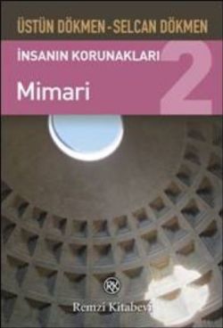 İnsanın Korunakları 2 - Mimari