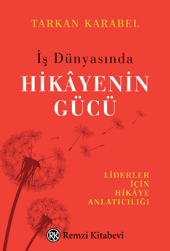 İş Dünyasında Hikayenin Gücü