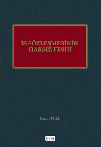 İş Sözleşmesinin Haksız Feshi