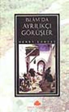 İslam'da Ayrılıkçı Görüşler