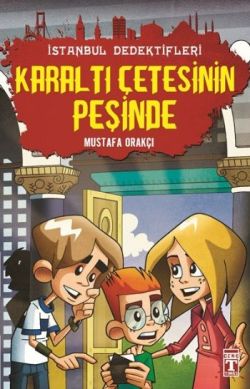 İstanbul Dedektifleri - Karaltı Çetesinin Peşinde