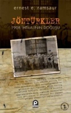 Jöntürkler - 1908 İhtilalinin Doğuşu