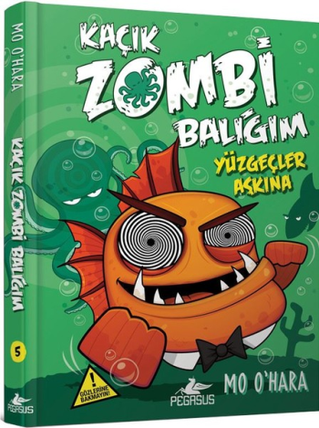 Kaçık Zombi Balığım 5 Yüzgeçler Aşkına