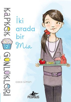 Kapkek Günlükleri 2 : İki Arada Bir Mia