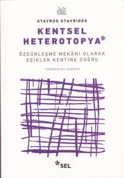 Kentsel Heteropya - Özgürleşme Mekanı Olarak Eşikler Kentine Doğru