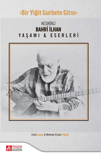 Keskinli Bahri İlhan Yaşamı & Eserleri