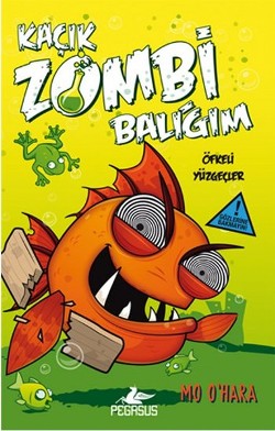 Küçük Zombi Balığım - Öfkeli Yüzgeçler