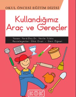Kullandığımız Araç ve Gereçler