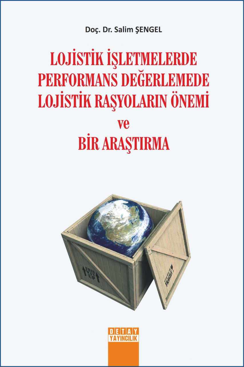 Lojistik İşletmelerde Performans Değerlemede Lojistik Raşyoların Önemi ve Bir Araştırma