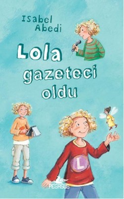 Lola Gazeteci Oldu 2