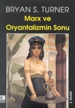 Marx ve Oryantalizmin Sonu