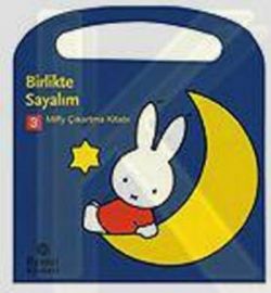 Miffy Çıkartma Kitabı 3: Birlikle Sayalım