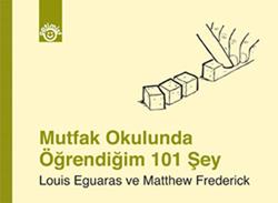 Mutfak Okulunda Öğrendiğim 101 Şey