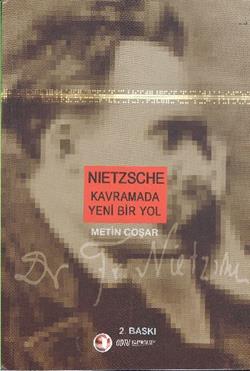 Nietzsche Kavramada Yeni Bir Yol