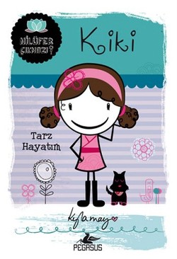 Nilüfer Çıkmazı Serisi - Kiki: Tarz Hayatım