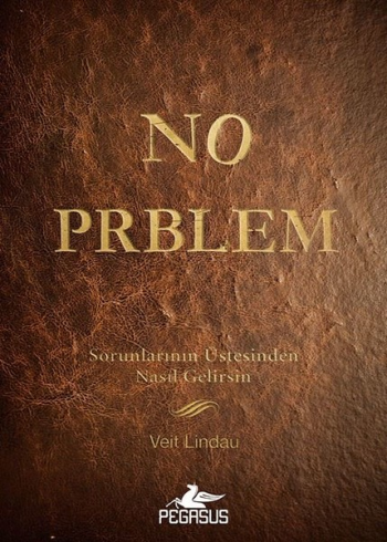 No Prblem (Sorunların Üstesinden Nasıl Gelirsin)