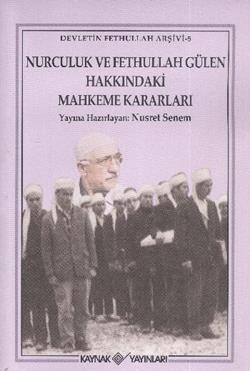 Nurculuk ve Fethullah Gülen Hakkındaki Mahkeme Kararları