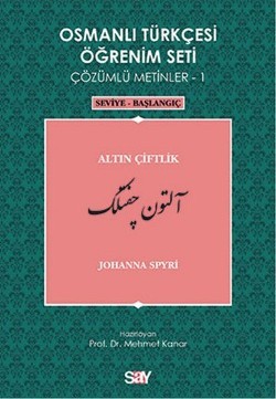 Osmanlı Türkçesi Öğrenim Seti Çözümlü Metinler 1