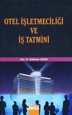 Otel İşletmeciliği ve İş Tatmini