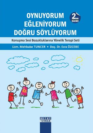 Oynuyorum Eğleniyorum Doğru Söylüyorum