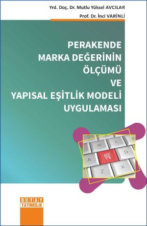 Perakende Marka Değerinin Ölçümü ve Yapısal Eşitlik Modeli Uygulaması
