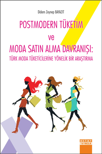 Postmodern Tüketim ve Moda Satınalma Davranışı