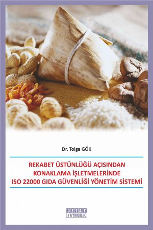Rekabet Üstünlüğü Açısından Konaklama İşletmelerinde ISO 22000 Gıda Güvenliği Yönetim Sistemi