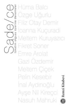 Sade/ce - Tüketim Olgusu Üzerine Denemeler
