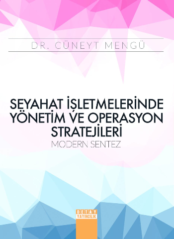 Seyahat İşletmelerinde Yönetim Ve Operasyon Stratejileri