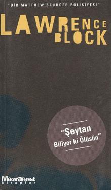 Şeytan Biliyor ki Ölüsün - Bir Matthew Scudder Polisiyesi