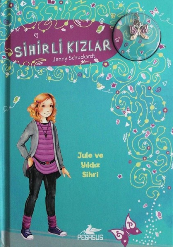 Sihirli Kızlar 3 : Jule ve Yıldız Sihri