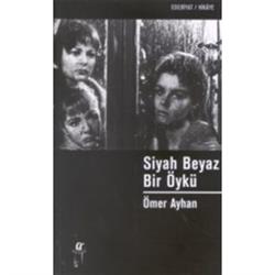 Siyah Beyaz Bir Öykü
